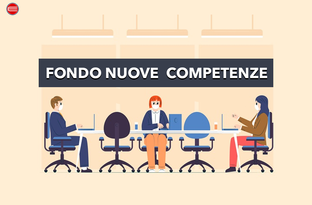 FONDO NUOVE COMPETENZE | 730 milioni a sostegno della formazione aziendale